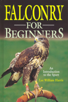 Falconry For Beginners 1853108936 Book Cover