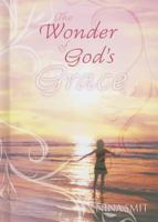 The Wonder of God's Grace 1415306540 Book Cover