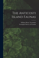 The Anticosti Island Faunas [microform] 1013486110 Book Cover