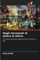 Dagli strumenti di pietra al silicio (Italian Edition) 6207192567 Book Cover