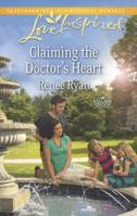 Claiming the Doctor's Heart 0373817592 Book Cover