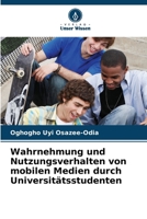 Wahrnehmung und Nutzungsverhalten von mobilen Medien durch Universitätsstudenten (German Edition) 6208513812 Book Cover