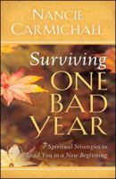 Surviving One Bad Year: 7 Spiritual Strategies to Lead You to a New Beginning 1439103240 Book Cover