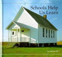 Schools Help Us Learn: A Building Block Book (Building Block Books) 1575050927 Book Cover
