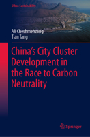 China’s City Cluster Development in the Race to Carbon Neutrality 9811976724 Book Cover