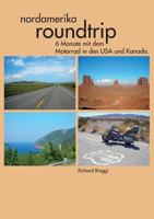 Nordamerika Roundtrip: 6 Monate mit dem Motorrad in den USA und Kanada 373229448X Book Cover