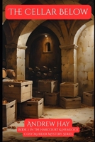 The Cellar Below: Book 2 in the Harcourt & Hemlock Cosy Mystery Series B0H5PNDTWB Book Cover