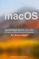 macOS High Sierra for Users, Administrators and Developers 197584730X Book Cover