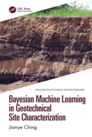 Bayesian Machine Learning in Geotechnical Site Characterization 1032314419 Book Cover