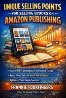 Unique Selling Points: for Selling Ebooks on Amazon Publishing B0H8LB5TLN Book Cover