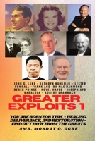 Greater Exploits - 1: You are Born for This - Healing, Deliverance and Restoration - Find out how from the Greats 1088162991 Book Cover