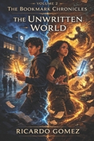 The Bookmark Chronicles 2: The Unwritten World B0F4PCM2ND Book Cover