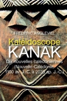 Kaléidoscope kanak. Dix nouvelles calédoniennes. (French Edition) 2334052027 Book Cover