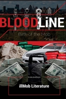 Bloodline: Birth of the Mob 1537299190 Book Cover