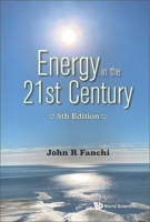 Energy in the 21st Century: Energy in Transition (5th Edition) 981127634X Book Cover