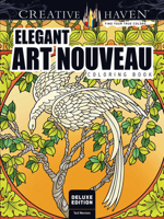 Creative Haven Deluxe Edition Elegant Art Nouveau Coloring Book 0486809153 Book Cover