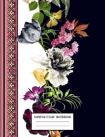 Composition Notebook: Flowers School Supplies Notebooks and Journals 7.44 x 9.69 in 110 pages 169275582X Book Cover