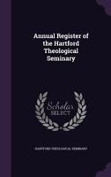 Annual Register Of The Hartford Theological Seminary ... 1377536017 Book Cover