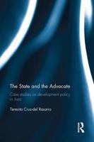 The State and the Advocate: Case Studies on Development Policy in Asia 1138055492 Book Cover