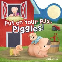 Put on Your PJs, Piggies! 1400212006 Book Cover