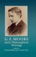 G. E. Moore: Early Philosophical Writings 1107559340 Book Cover