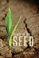 Sower of the Seed 0615841546 Book Cover