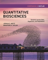 Quantitative Biosciences Companion in MATLAB: Dynamics across Cells, Organisms, and Populations 0691255687 Book Cover