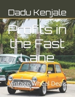 Profits in the Fast Lane: Vintage Wheel Deals B0F42N7SWQ Book Cover