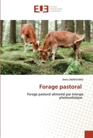 Forage pastoral: Forage pastoral alimenté par énergie photovoltaïque 620345592X Book Cover