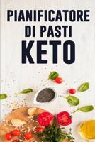 Pianificatore di Pasti Keto: Giornaliero dell'alimento quotidiano di dieta di Keto - Prep di Dieta Low Carb e lista di pianificazione della drogheria - Segua i vostri pasti chetogenici ed attacchi all 1075547504 Book Cover