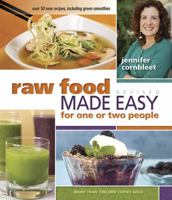 Raw Food Made Easy For 1 or 2 People 1570672733 Book Cover