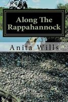 Along The Rappahannock: The Homeland of the Nanzatico (Nantaughtacund) Indian Nat 1975688031 Book Cover