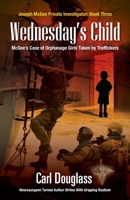 Wednesday?s Child: McGee's Case of Orphanage Girls Taken by Traffickers 1594335842 Book Cover