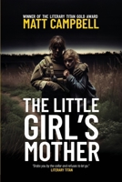 The Little Girl's Mother: A Gripping Action-Packed Thriller | Strong Female Lead | Military Fiction | Thrilling Page-Turner | Special Forces | British setting B0FPR85ZMP Book Cover