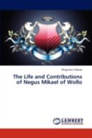 The Life and Contributions of Negus Mikael of Wollo 3659306614 Book Cover