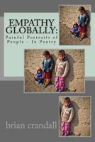 Empathy Globally: Painful Portraits of People - In Poetry 1537237853 Book Cover