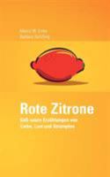 Rote Zitrone: Süß-saure Erzählungen von Liebe, Lust und Strümpfen 3833419768 Book Cover