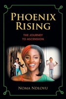Phoenix Rising: The Journey to Ascension B0CPQP3RDJ Book Cover