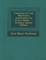 Collection De Lois Maritimes Ant�rieures Au Xviii.e Si�cle... 1016982240 Book Cover