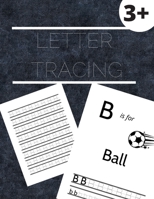 Letter Tracing: Practice for Kids ages 3-5, My First Handwriting Workbook, Essential Preschool Skills for Toddlers B087SGXM1K Book Cover
