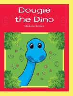 Dougie the Dino 0957450265 Book Cover