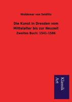 Die Kunst in Dresden Vom Mittelalter Bis Zur Neuzeit 395491199X Book Cover