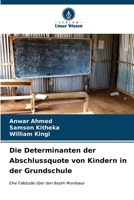 Die Determinanten der Abschlussquote von Kindern in der Grundschule (German Edition) 6206665909 Book Cover