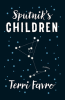 Sputnik’s Children: A Novel 1770413413 Book Cover
