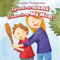 Aprendo de Mama / I Learn from My Mom 1499424213 Book Cover