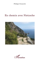 En chemin avec Nietzsche (La Philosophie En Commun) (French Edition) 2343155704 Book Cover