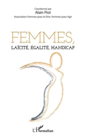 Femmes, laïcité, égalité, handicap: Coordonné par Alain Piot Association Femmes pour le Dire, Femmes pour Agir (French Edition) 2343173605 Book Cover