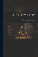 The Grey Lady 1517602408 Book Cover