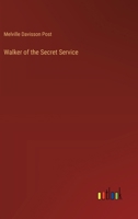 Walker of the Secret Service 1479458139 Book Cover