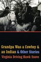 Grandpa Was a Cowboy and an Indian and Other Stories 0803293003 Book Cover